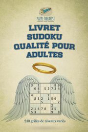 Livret Sudoku qualit pour adultes | 240 grilles de niveaux varis, Puzzle Therapist