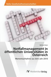 Notfallmanagement in ffentlichen Universitten in sterreich, Ecker Helmut