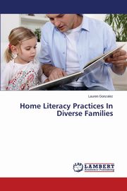 Home Literacy Practices in Diverse Families, Gonzalez Lauren