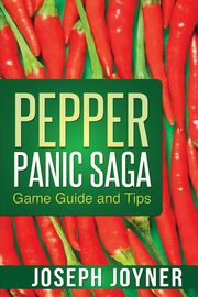 Pepper Panic Saga Game Guide and Tips, Joyner Joseph