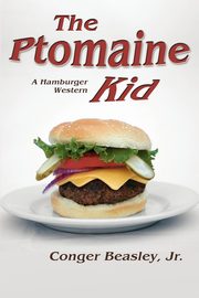 The Ptomaine Kid, a Hamburger Western, Beasley Conger Jr.