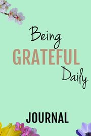 ksiazka tytu: Being Grateful Daily - A Journal autor: Upward Books