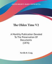 The Olden Time V2, Craig Neville B.