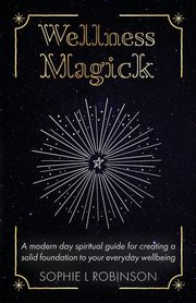 Wellness Magick, Robinson Sophie L