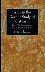 Aids to the Devout Study of Criticism, Cheyne T. K.