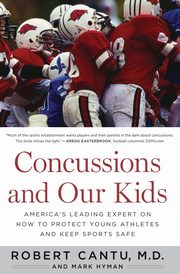 Concussions and Our Kids, Cantu Robert