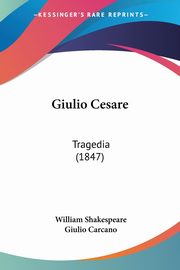 Giulio Cesare, Shakespeare William