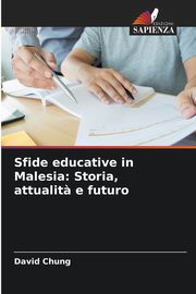 Sfide educative in Malesia, Chung David