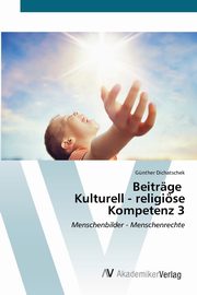 Beitrge Kulturell - religise Kompetenz 3, Dichatschek Gnther