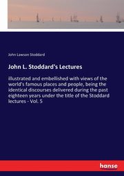 John L. Stoddard's Lectures, Stoddard John Lawson