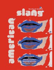 American Slang, Schmid Bernhard