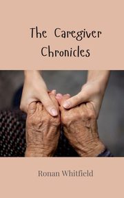The Caregiver Chronicles, Whitfield Ronan