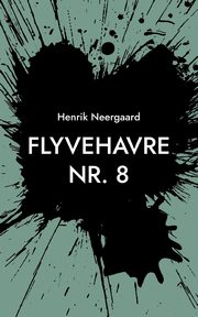 Flyvehavre Nr. 8, Neergaard Henrik