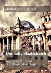 Der kalte Staatsstreich, Kleine-Hartlage Manfred