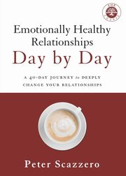 Emotionally Healthy Relationships Day by Day, Scazzero Peter