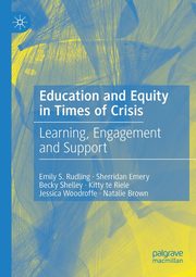 Education and Equity in Times of Crisis, Rudling Emily S.