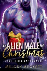 An Alien Mate For Christmas, Beckett Melody