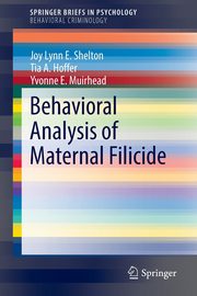 Behavioral Analysis of Maternal Filicide, Shelton Joy Lynn E.