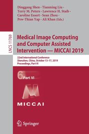 Medical Image Computing and Computer Assisted Intervention - MICCAI 2019, 