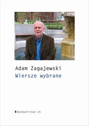 ksiazka tytu: Wiersze wybrane autor: Zagajewski Adam