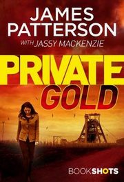 ksiazka tytu: Private Gold autor: Patterson James