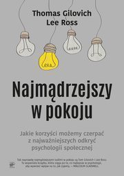 Najmdrzejszy w pokoju, Gilovich Thomas, Ross Lee