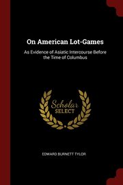 On American Lot-Games, Tylor Edward Burnett