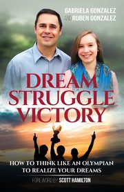 Dream, Struggle, Victory, Gonzalez Gabriela