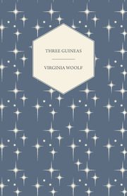 Three Guineas, Woolf Virginia