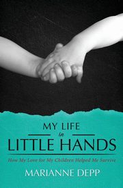 My Life in Little Hands, Depp Marianne