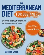 The Mediterranean Diet for Beginners, Green Matilda