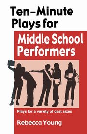 Ten-Minute Plays for Middle School Performers, Young Rebecca