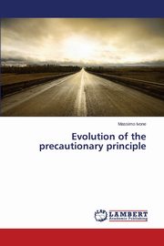 Evolution of the precautionary principle, Ivone Massimo