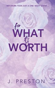 For What It's Worth, Preston J.