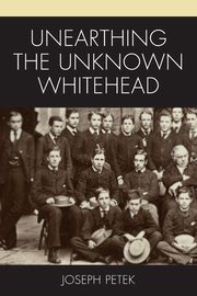 Unearthing the Unknown Whitehead, Petek Joseph