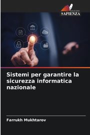 Sistemi per garantire la sicurezza informatica nazionale, Mukhtarov Farrukh