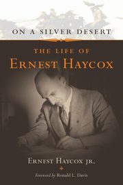 On a Silver Desert, Haycox Jr.  Ernest