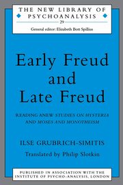 Early Freud and Late Freud, Grubrich-Simitis Ilse