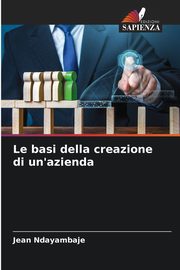 Le basi della creazione di un'azienda, Ndayambaje Jean