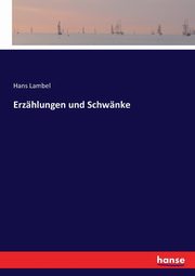 Erzhlungen und Schwnke, Lambel Hans