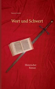 Wort und Schwert, Gantert Susanne