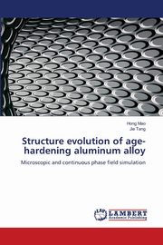 Structure evolution of age-hardening aluminum alloy, Mao Hong
