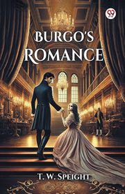 Burgo's Romance, Speight T. W.