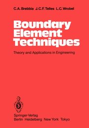 Boundary Element Techniques, Brebbia C. A.