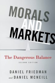 Morals and Markets, Friedman Daniel