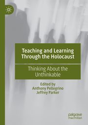 Teaching and Learning Through the Holocaust, 