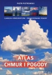 ksiazka tytu: Atlas chmur i pogody autor: Rzepecka Edyta, Piotrowski Piotr