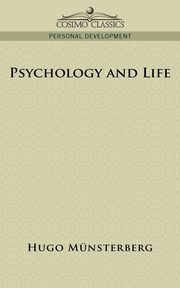 ksiazka tytu: Psychology and Life autor: M]nsterberg Hugo