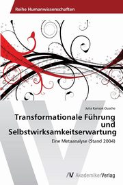 ksiazka tytu: Transformationale Fuhrung Und Selbstwirksamkeitserwartung autor: Kansok-Dusche Julia