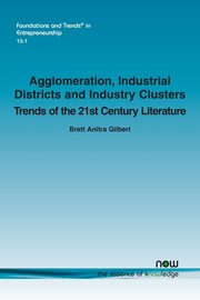 Agglomeration, Industrial Districts and Industry Clusters, Gilbert Brett Anitra